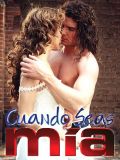     (Cuando Seas Mia) (22 DVD)