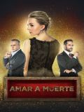 Любить до смерти (Amar a muerte) (15 DVD)
