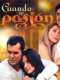 В плену страстей (Cuando Hay Pasion) (16 DVD)